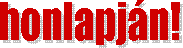 honlapj�n!